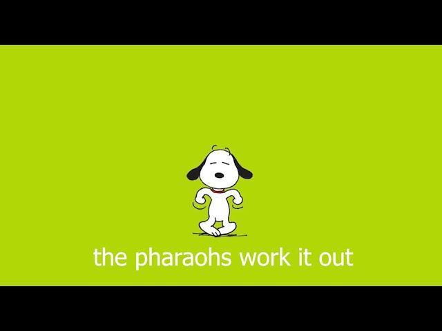 The Pharaohs Work It Out