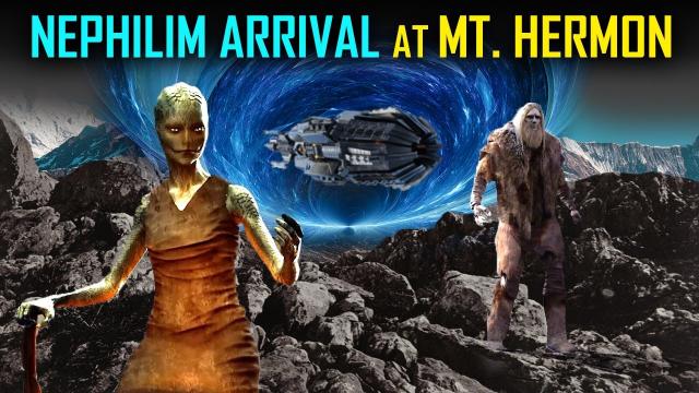 Nephilim Arrival at Mr. Hermon… The Historic Event that Shaped the Course of Human History