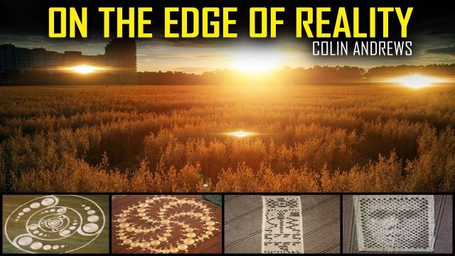Hidden Technology, Orbs, UFOs, Harmonic Transmissions, and Crop Circles… On The Edge of Reality