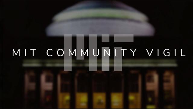 An MIT Community Vigil