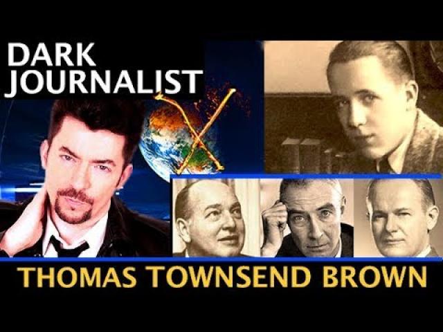 DARK JOURNALIST X-SERIES 43: THOMAS TOWNSEND BROWN X-TECH UFO FILE & THE HOT ZONE!