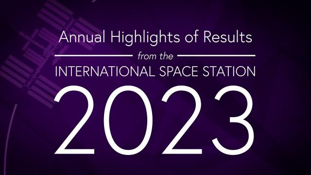 2023 Annual Highlights of Results from the International Space Station