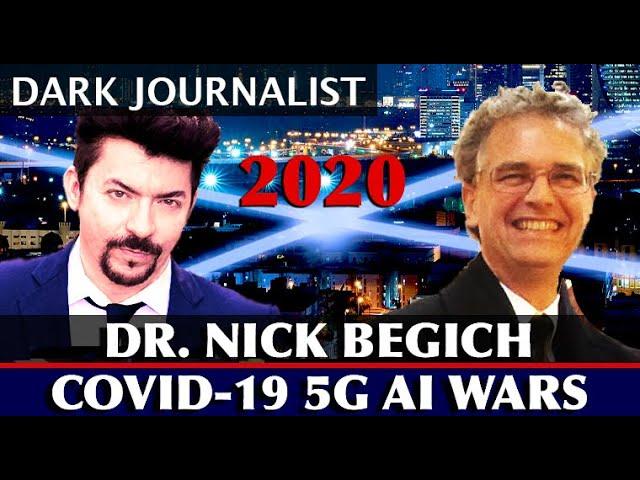 Dark Journalist And Dr. Nick Begich COVID-19 5G DARPA AI Surveillance Wars!