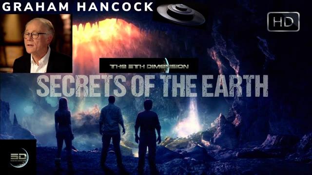 Graham Hancock - Secrets of the Inner Earth - Deep underground worlds within our world! Part 1