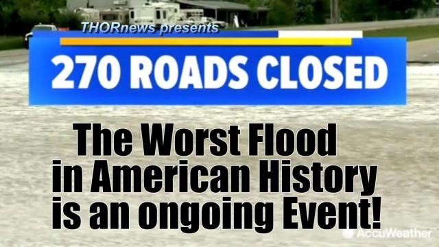 ALERT! The Worst Flood in American History is an Ongoing Event! DANGER!