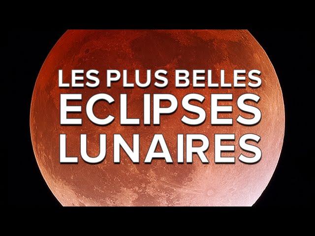 Les plus belles éclipses de Lune réunies en vidéo