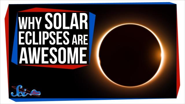 Why Solar Eclipses Are Awesome