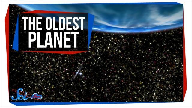 The Oldest Planet Ever Discovered