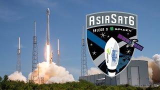 AsiaSat 6 | Falcon 9 Launch