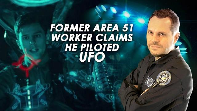 ???? Former Area 51 Worker Claims He's Flown a UFO and Travelled Through Time