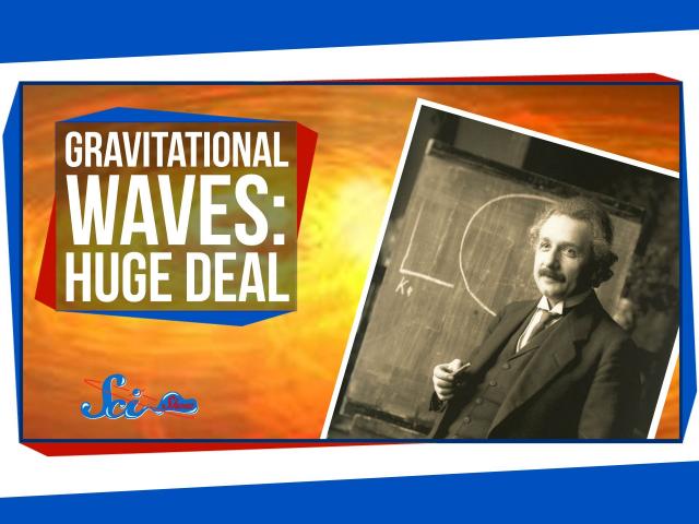 Why Gravitational Waves Are a Big Deal