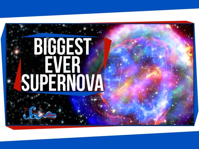 The Biggest-Ever Supernova