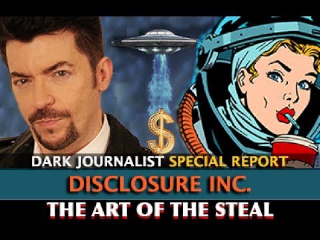 DISCLUSRE INC. THE ART OF THE STEAL! NEW AGE DEEP STATE PART 5 - DARK JOURNALIST