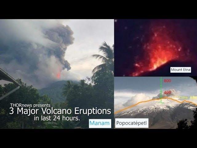 3 Major Volcanoes Erupt in 24 Hours - Mount Etna, Popocatepetl & Manam
