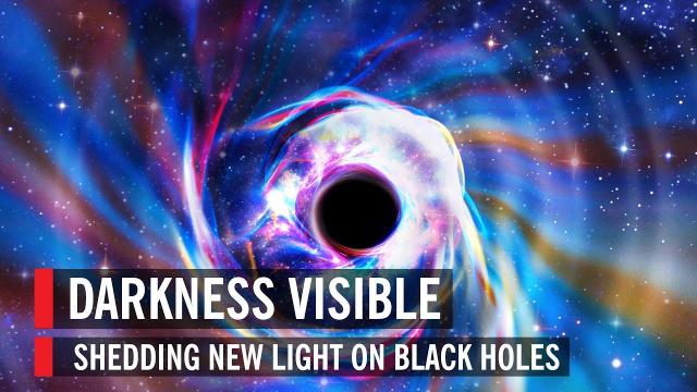 Darkness Visible: Shedding New Light on Black Holes