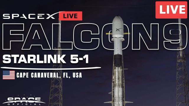 Live: SpaceX to Launch Starlink Group 5-1