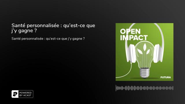 Santé personnalisée : qu’est-ce que j’y gagne ?