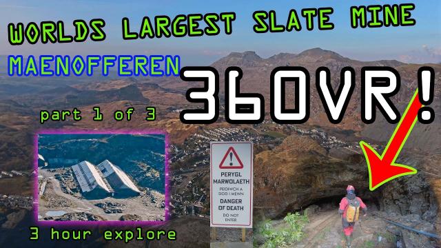 360VR Worlds Largest Slate Mine MAENOFFEREN PT1 OF 3