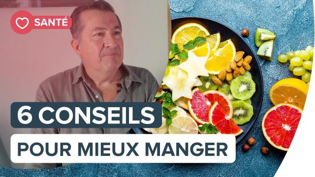 Naturellement vôtre : six conseils du Dr Cocaul pour manger mieux | Futura