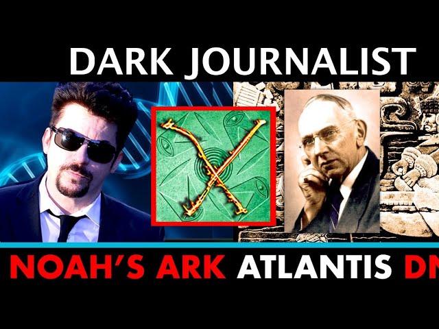 Dark Journalist X-127: Noah's Ark Atlantis Amilius DNA