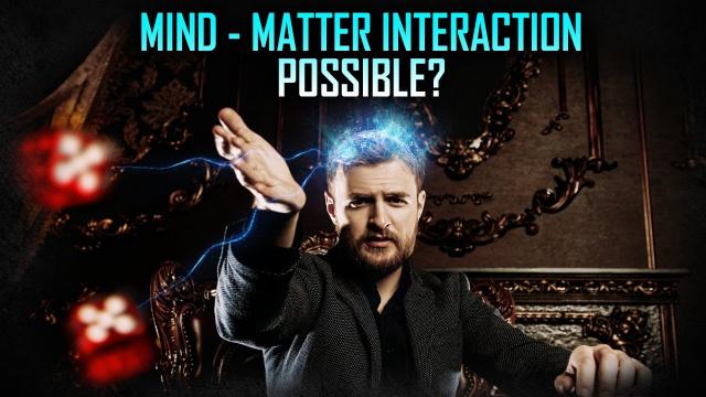 Mind-Matter Interaction: Force of Will, Manifestation & Destiny Engineering