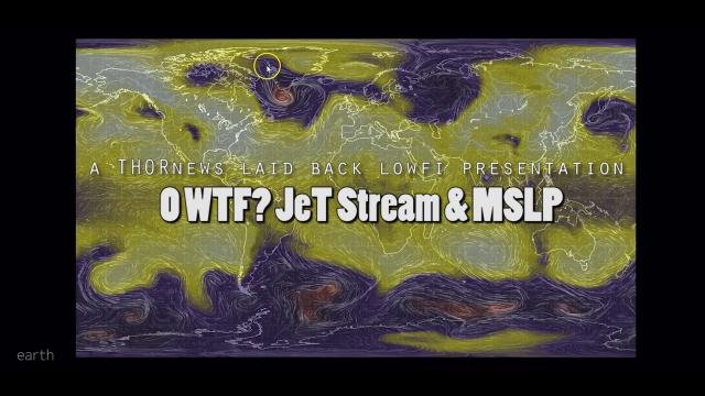 A laid back lowfi look at the Jet Stream, MSLP & Earth
