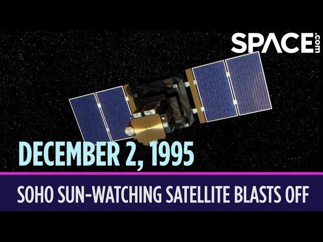 OTD in Space - Dec. 2: NASA Launches SOHO Sun-Watching Satellite