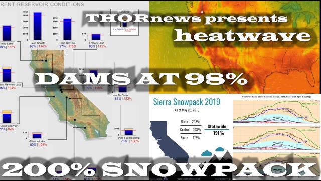 Danger! California Dams at 98% as Sierra Snowpack grows Heat wave inbound