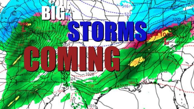 Big Storm Coming & LOTS of Storms on the Way - Very Very Active Period begins now