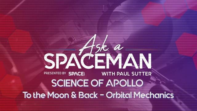 Getting to the Moon and Back - 'Ask A Spacemen: Science of Apollo'