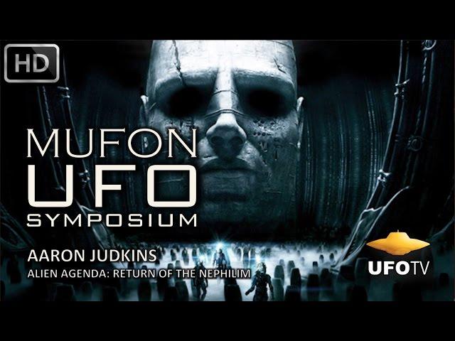 ANCIENT ALIENS: RETURN OF THE NEPHILIM – MUFON UFO SYMPOSIUM – Aaron Judkins