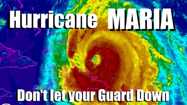 Hurricane Maria Update - Don't Let Your Guard Down