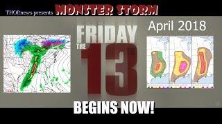 DEADLY Friday the 13th Blizzard & Tornado storm has begun & will last through Monday
