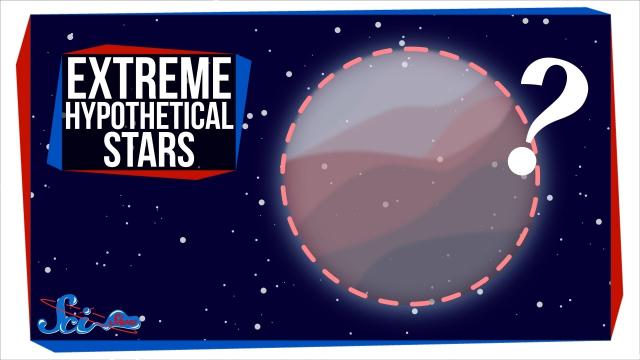 Extreme Hypothetical Stars