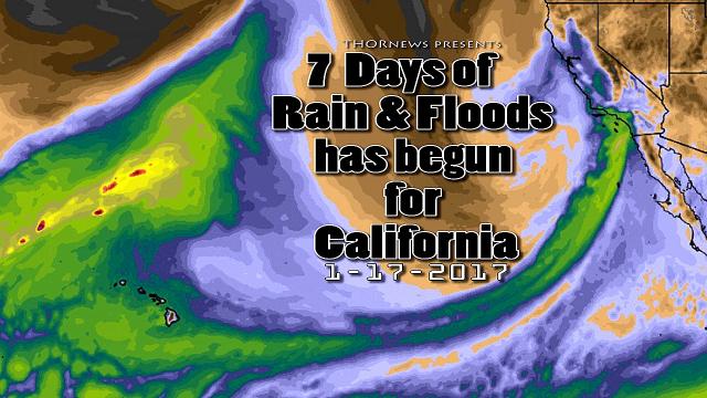 7 days of Rain & Floods has begun for California