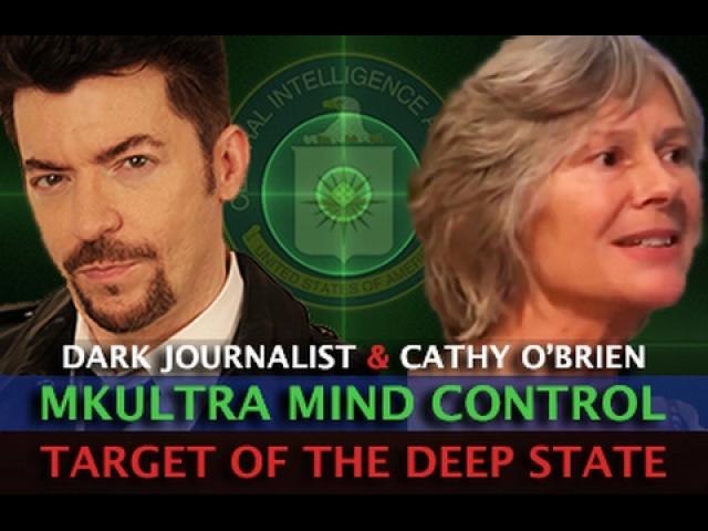 MKULTRA MIND CONTROL TARGET OF THE DEEP STATE! DARK JOURNALIST & CATHY O'BRIEN