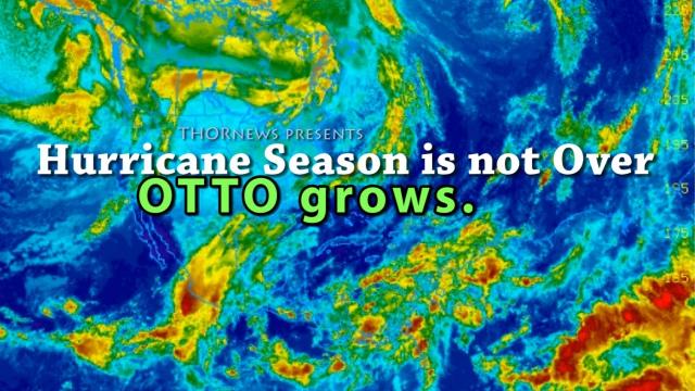 Hurricane Season is not Over. Here comes* OttO.