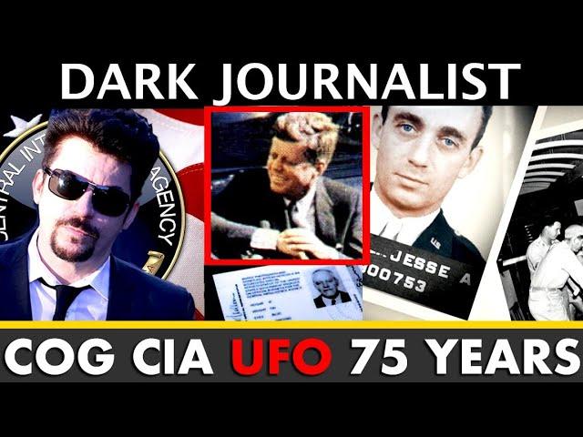 Dark Journalist X-128: COG UFO CIA 75 Years of Deception!