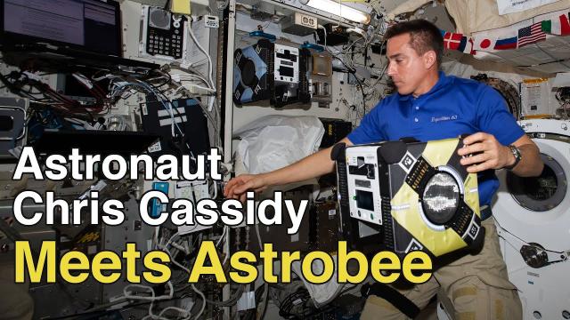 Astronaut Chris Cassidy Meets Astrobee