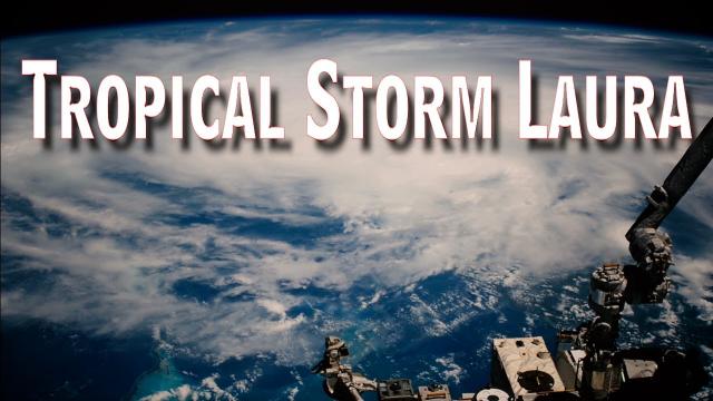 TROPICAL STORM LAURA VIEWED FROM INTERNATIONAL SPACE STATION