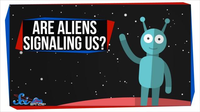 Are Aliens Signaling Us?