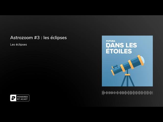 Astrozoom #3 : les éclipses