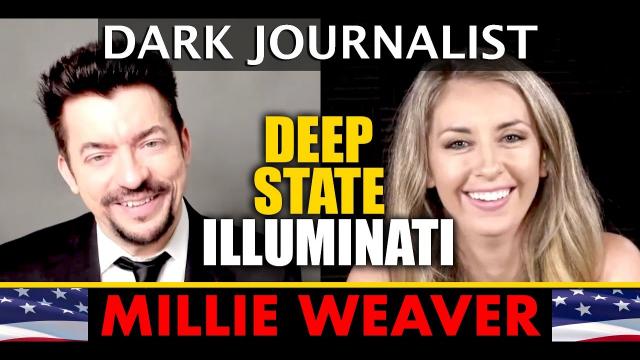 Dark Journalist & Millie Weaver: Deep State Illuminati