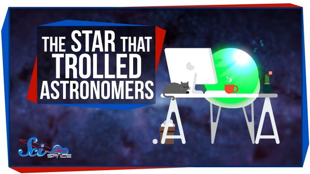 The Star That Trolled Astronomers