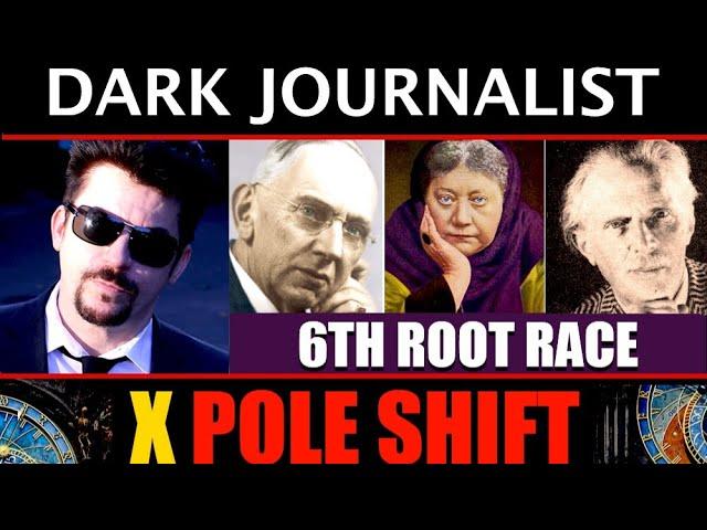 Dark Journalist X-135: X Pole Shift Sixth Root Race Revealed!