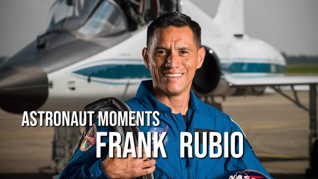 Astronaut Moments with NASA Astronaut Frank Rubio