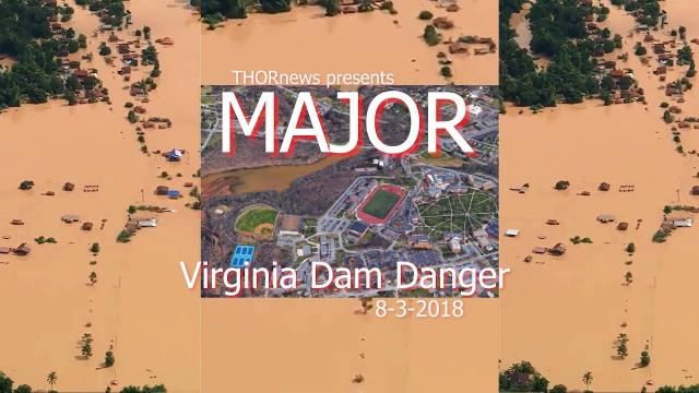 Danger! Possible Virginia Dam Failure & East Coast Flooding continues