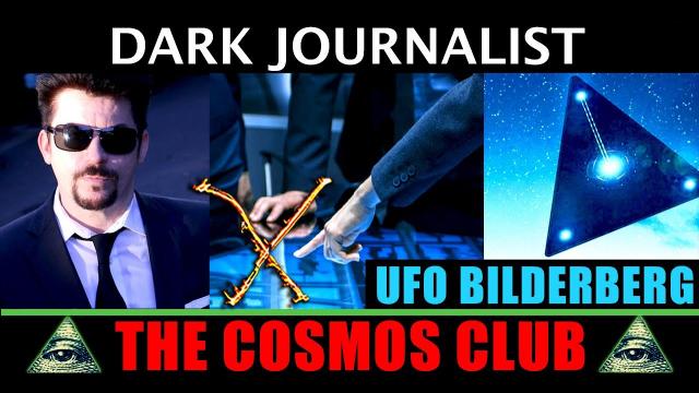 The Cosmos Club: UFO Bilderberg Revealed!