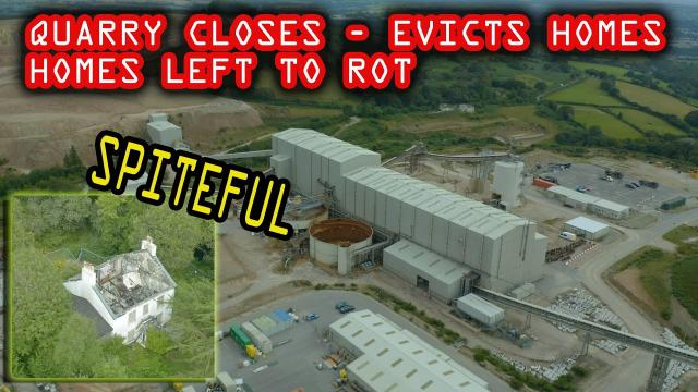 QUARRY CLOSES SO EVICTS WORKERS AND THEIR HOUSES LEFT TO ROT