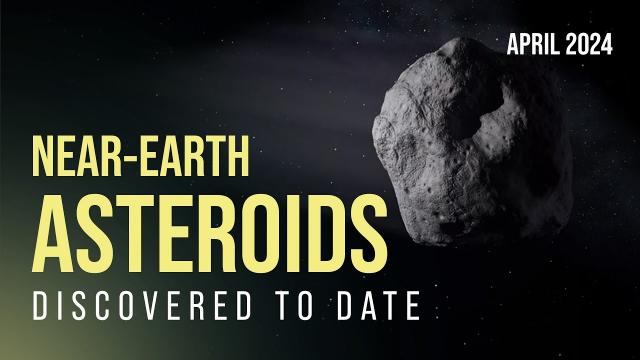 Near-Earth Asteroids Discovered To Date | Planetary Defense: By the Numbers April 2024